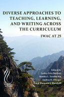 Diverse approaches to teaching, learning, and writing across the curriculum : IWAC at 25 /