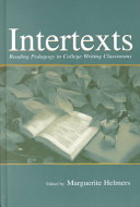 Intertexts : reading pedagogy in college writing classrooms /