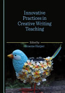 Innovative practices in creative writing teaching /