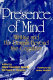 Presence of mind : writing and the domain beyond the cognitive /