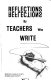 Reflections by teachers who write /