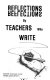 Reflections by teachers who write /
