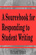 A sourcebook for responding to student writing /