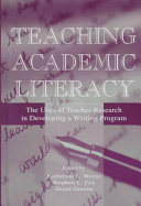 Teaching academic literacy : the uses of teacher-research in developing a writing program /