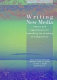 Writing new media : theory and applications for expanding the teaching of composition /