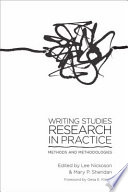 Writing studies research in practice : methods and methodologies /