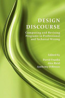 Design discourse : composing and revising programs in professional and technical writing /