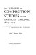 The origins of composition studies in the American college, 1875-1925 : a documentary history /