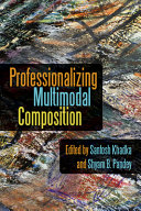 Professionalizing multimodal composition /