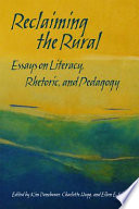 Reclaiming the rural : essays on literacy, rhetoric, and pedagogy /