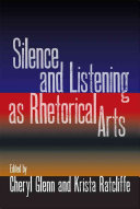 Silence and listening as rhetorical arts /