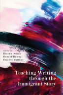 Teaching writing through the immigrant story /