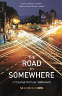 The road to somewhere : a creative writing companion /