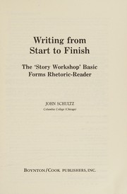 Writing from start to finish : the "story workshop" basic forms rhetoric-reader /