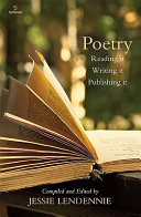 Poetry : reading it, writing it, publishing it /