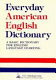 Everyday American English dictionary /