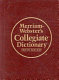 Merriam-Webster's collegiate dictionary.