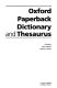 Oxford dictionary and thesaurus /