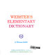 Webster's elementary dictionary.