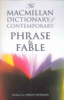 The Macmillan dictionary of contemporary phrase & fable /