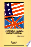 Investigaciones filológicas anglo-norteamericanas : actas del I Congreso de Lengua y Literatura Anglo-norteamericana /