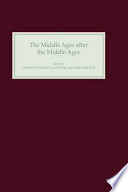 The Middle Ages after the Middle Ages : in the English-speaking world /