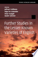 Further studies in the lesser-known varieties of English /