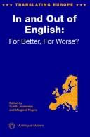 In and out of English : for better, for worse? /