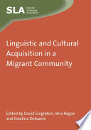 Linguistic and cultural acquisition in a migrant community /