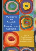 Variation and change in postcolonial contexts /
