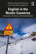 English in the Nordic countries : connections, tensions, and everyday realities /