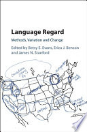 Language regard : methods, variation, and change /