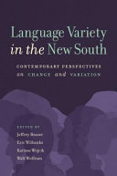 Language variety in the new South : contemporary perspectives on change and variation /