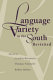 Language variety in the South revisted /