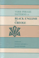 Verb phrase patterns in Black English and Creole /
