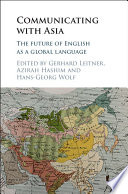Communicating with Asia : the future of English as a global language /