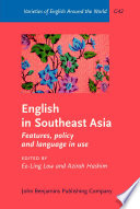 English in Southeast Asia : features, policy and language in use /