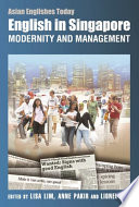 English in Singapore : modernity and management /