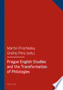 Prague English studies and the transformation of philologies /