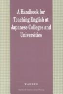 A Handbook for teaching English at Japanese Colleges and Universities /