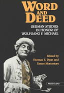 Word and deed : German studies in honor of Wolfgang F. Michael /