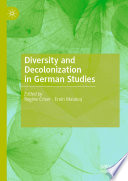 Diversity and decolonization in German studies /