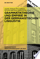 Grammatiktheorie und Empirie in der germanistischen Linguistik /