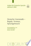 Deutsche Grammatik : Regeln, Normen, Sprachgebrauch /