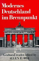 Modernes Deutschland im Brennpunkt : a cultural reader /