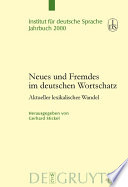 Neues und Fremdes im deutschen Wortschatz : Aktueller lexikalischer Wandel /