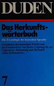 Duden Etymologie ; Herkunftswörterbuch der deutschen Sprache /