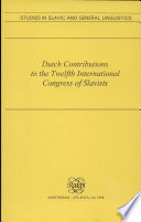 Dutch contributions to the Twelfth International Congress of Slavists, Cracow, August 26-September 3, 1998 : linguistics /