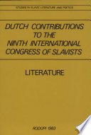 Dutch contributions to the Ninth International Congress of Slavists, Kiev, September 6-14, 1983 : literature /
