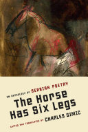 The horse has six legs : an anthology of Serbian poetry /